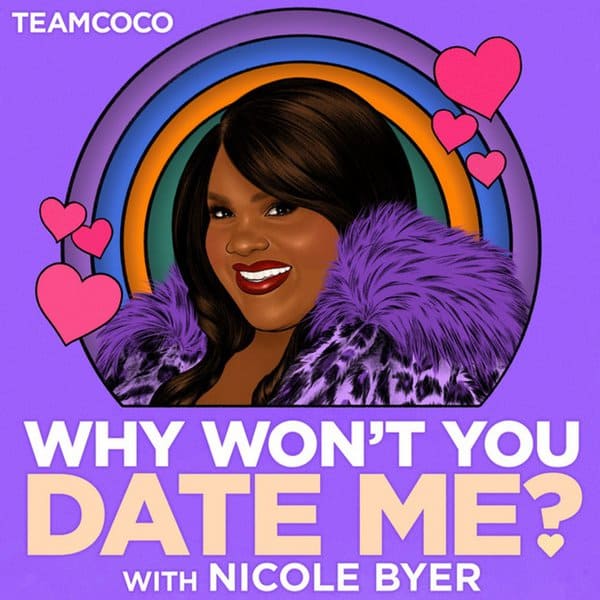 Why Won't You Date Me? With Nicole Beyer